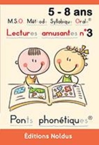 Frédéric Luhmer - Lectures amusantes t3 dys - m.s.o. methode syllabique orale - Avec ponts phonetiques.