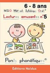 Frédéric Luhmer - Lectures amusantes - t5 dys - m.s.o. methode syllabique orale - Avec ponts phonetiques.