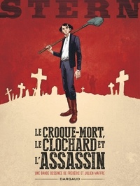 Frédéric Maffre et Julien Maffre - Stern Tome 1 : Le croque-mort, le clochard et l'assassin.