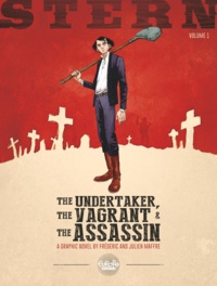  Frédéric Maffre et  Julien Maffre - Stern - Volume 1 - The Undertaker, the Vagrant, and the Assassin.