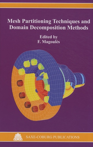 Frédéric Magoulès - Mesh Partitioning Techniques and Domain Decomposition Methods.