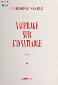 Frédéric Mairé et Gil Roc - Naufrage sur l'insatiable.