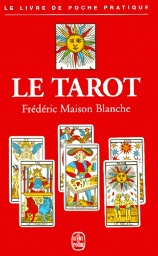 Frédéric Maison Blanche - Le tarot.