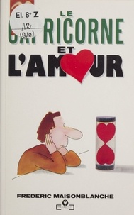 Frédéric Maisonblanche - Le Capricorne et l'amour.