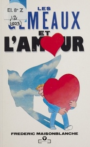 Frédéric Maisonblanche - Le Gémeaux et l'amour.