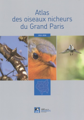 Frédéric Malher et Olivier Disson - Atlas des oiseaux nicheurs du Grand Paris (2015-2018).