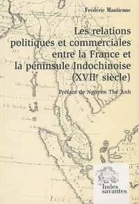 Les Relations Commerciales Entre La France Et La Peninsule Indochinoise (Xviie Siecle)