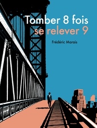 Frédéric Marais - Tomber 8 fois, se relever 9.
