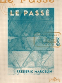 Frédéric Marcelin - Le Passé - Impressions haïtiennes.