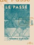 Frédéric Marcelin - Le Passé - Impressions haïtiennes.