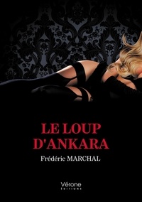 Frédéric Marchal - Le loup d'Ankara.