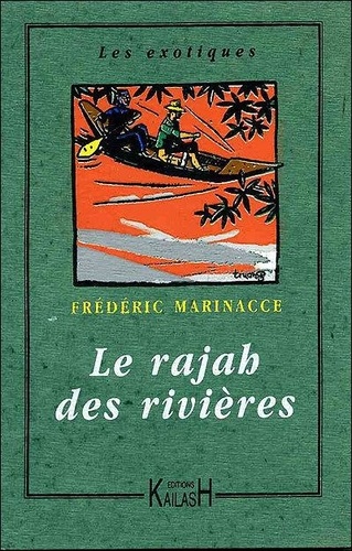 Frédéric Marinacce - Le Rajah Des Rivieres.