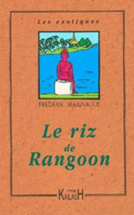 Frédéric Marinacce - Le riz de rangoon.