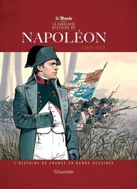Frédéric Marniquet et Patrice Lesparre - L'histoire de France en BD Tome 2 : Napoléon - 1769/1815.