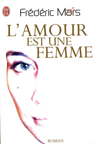 Frédéric Mars - L'amour est une femme.