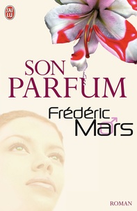 Frédéric Mars - Son parfum.