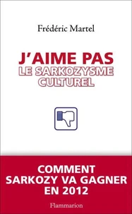 J'aime pas le sarkozysme culturel
