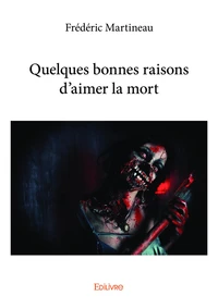 Quelques bonnes raisons d'aimer la mort