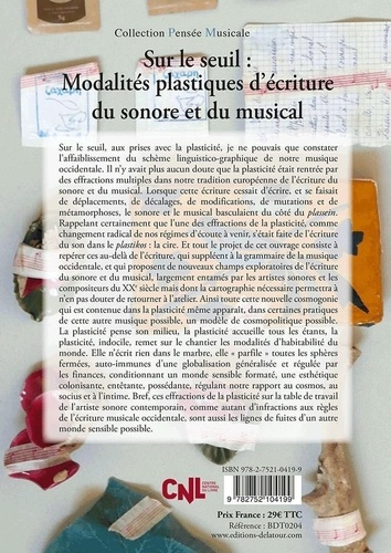 Sur le seuil : Modalités plastiques d’écriture du sonore et du musical