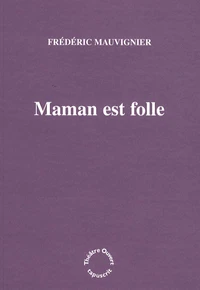 Maman est folle