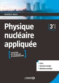 Téléchargement gratuit des livres électroniques pdf Physique nucléaire appliquée  - Cours et exercices corrigés par Frédéric Mayet FB2 DJVU (French Edition) 9782807347588