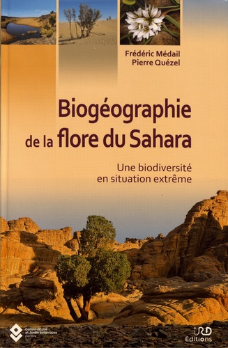 Biogéographie de la flore du Sahara. Une biodiversité en situation extrême