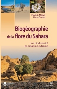 Ebooks télécharger pdf gratuit Biogéographie de la flore du Sahara  - Une biodiversité en situation extrême 