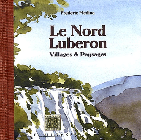 Frédéric Médina - Le Nord Luberon - Villages & paysages.