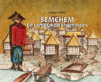 Frédéric Melis - Semchem, le semeur de cheminées.