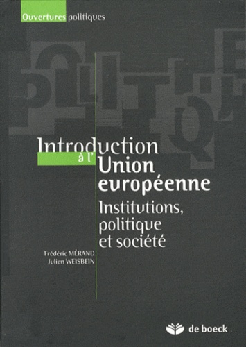 Introduction à l'Union européenne. Institutions, politique et société