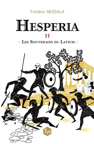 Hesperia Tome 2 Les souverains du Latium