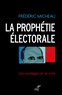 Frédéric Micheau - La prophétie électorale - Les sondages et le vote.