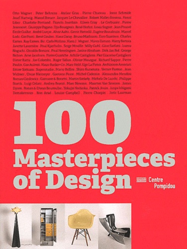 Frédéric Migayrou et Françoise Guichon - 100 Masterpieces of Design.