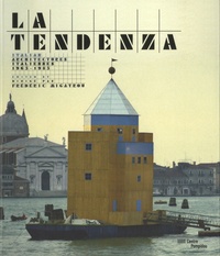 Frédéric Migayrou - La Tendenza - Architectures italiennes 1965-1985.