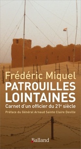 Frédéric Miquel - Patrouilles lointaines - Carnet d'un officier du 21e siècle.