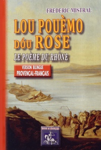 Frédéric Mistral - Le poème du Rhône.