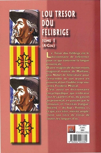 Lou tresor dou Felibrige. Dictionnaire provençal-français Tome 1 (A-Cou)