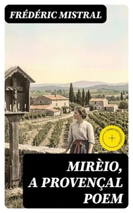 Mirèio, a Provençal Poem