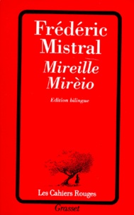 Frédéric Mistral - Mirèio - Pouèmo prouvençau, emé la traducioun literalo en regard.
