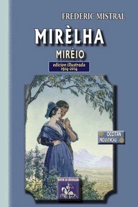 Mirèlha / Mirèio (edicion illustrada) 1914-2014