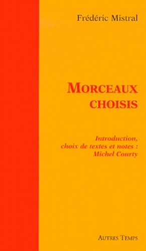 Frédéric Mistral - Morceaux Choisis.