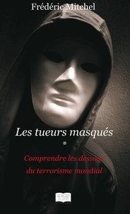Frédéric Mitchel - Les tueurs masqués.
