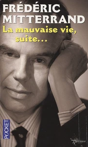 La mauvaise vie, suite...