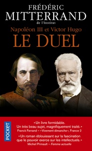 Frédéric Mitterrand - Napoléon III et Victor Hugo - Le duel.