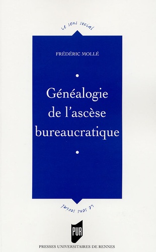 Frédéric Mollé - Généalogie de l'ascèse bureaucratique.