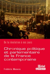 Chronique politique et parlementaire de la France contemporaine