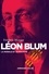 Léon Blum. La morale et le pouvoir