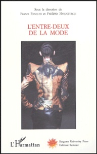 Frédéric Monneyron - L'entre-deux de la mode.