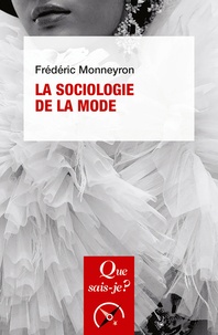 Frédéric Monneyron - La sociologie de la mode.