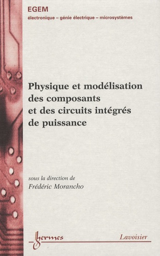 Frédéric Morancho - Physique et modélisation des composants et des circuits intégrés de puissance.